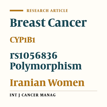 Association Between Cytochrome 1B1*3 Polymorphism and the Breast Cancer in a Group of Iranian Women