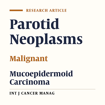 Primary Malignant Neoplasms of Parotid Gland in Iranian Population