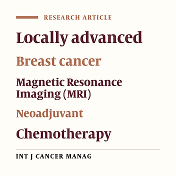 The Validity of MRI in Evaluation of Tumor Response to Neoadjuvant Chemotherapy in Locally Advanced Breast Cancer