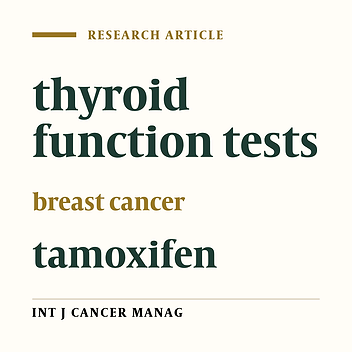 Changes in Thyroid Functional Tests in Breast Cancer Patients under Tamoxifen Therapy