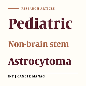 Treatment Outcomes and Prognostic Factors in Pediatric Non-brainstem Astrocytoma in North East of Iran
