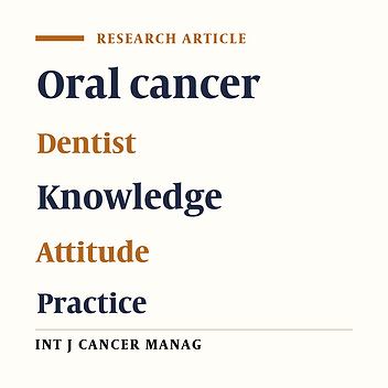 Evaluation of Knowledge, Attitude and Practice of General Dentists Regarding Oral Cancer in Sari, Iran