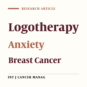 Efficacy of Group Logotherapy on Decreasing Anxiety in Women with Breast Cancer