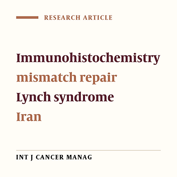 Immunohistochemical analysis of mismatch repair proteins in Iranian Colorectal Cancer patients at risk for Lynch syndrome