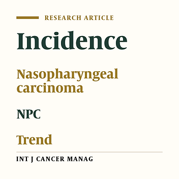 Incidence trends and geographical distribution of nasopharyngeal carcinoma in Iran