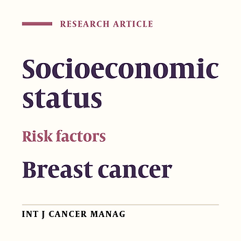 Relationships between Family Levels of Socioeconomic Status and Distribution of Breast Cancer Risk Factors