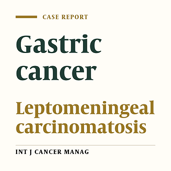 A Report of a Rare Gastric Cancer Case: Leptomeningeal Carcinomatosis