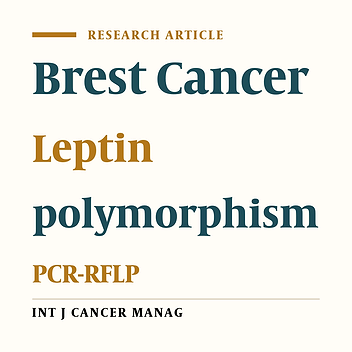 The Relationship between -2548 G/A Leptin Gene Polymorphism and Risk of Breast Cancer and Serum Leptin Levels in Ahvazian Women