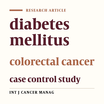 Positive Association Between Diabetes Mellitus and Risk of Colorectal Cancer