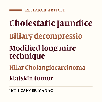 Modified long Mire Technique for Biliary Decompression in Hilar Cholangiocarcinoma (Klatskin Tumor) Over 10 Years Experience of a Single Center
