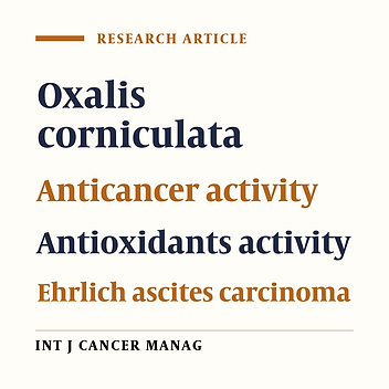 Evaluation of Antitumor and Antioxidant Activity of Oxalis Corniculata Linn. against Ehrlich Ascites Carcinoma on Mice
