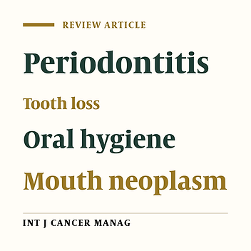 Periodontal Disease and Tooth Loss as Risks for Cancer: A Systematic Review of the Literature