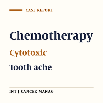 Cytotoxic Chemotherapy Tooth Ache Following Chemotherapy: a Rare Case Report