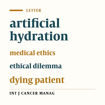 To Give or Not to Give Fluids, Artificially: That Is an Ethical Dilemma!