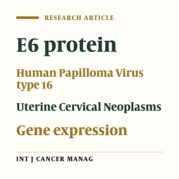 Production of Human Papilloma Virus Type 16 E6 Oncoprotein as a Recombinant Protein in Eukaryotic Cells