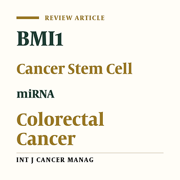 BMI1 Roles in Cancer Stem Cells and Its Association with MicroRNAs Dysregulation in Cancer: Emphasis on Colorectal Cancer