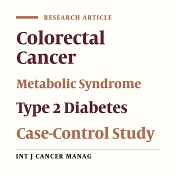 Metabolic Syndrome and Risk of Colorectal Cancer: A Case-Control Study