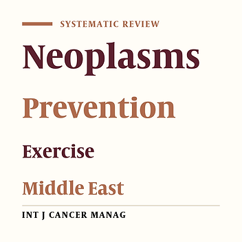 A Review on the Role of Physical Activity in Cancer Prevention: Middle East Reports