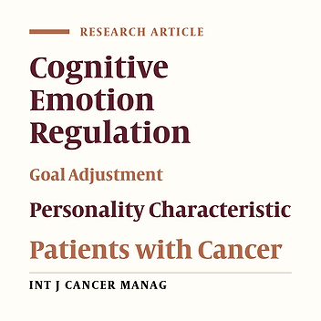 Role of Mediating Cognitive Emotion Regulation Strategies and Goal Adjustment in Relationship between Personality Characteristics and Quality of Life of Patients with Cancer