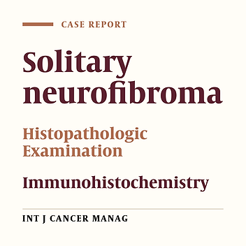 Solitary Neaurofibroma in Lower Extremity with Central Extensive Hyalinization