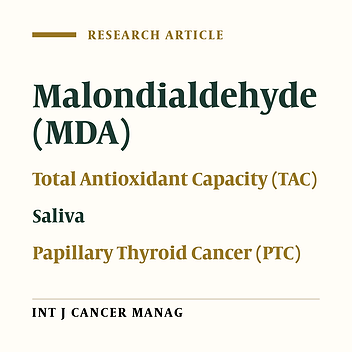 Salivary Lipid Peroxidation and Antioxidant Status in the Patients with Papillary Thyroid Carcinoma: A Case-Control Study