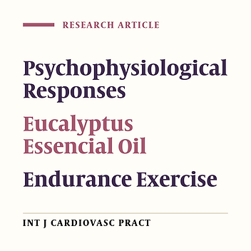 Aerobic Exercise and Eucalyptus Globulus: Cardio-affective effects on recovery and stress