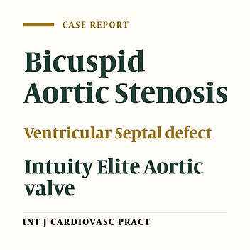 Cover image of the article: Edwards Intuity Elite In a Patient With Bicuspid Aortic Stenosis and Ventricular Septal Defect