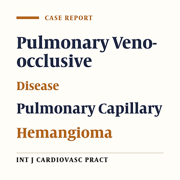 Pulmonary Capillary Hemangiomatosis: A Rare Cause of Pulmonary Arterial Hypertension, Presenting as Supraventricular Tachycardia