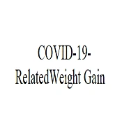 COVID-19-Related Weight Gain in School-Aged Children