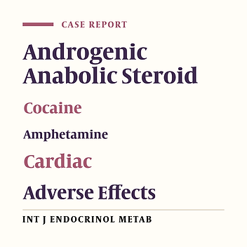 Androgenic Anabolic Steroid, Cocaine and Amphetamine Abuse and Adverse Cardiovascular Effects
