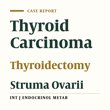 A Case Report of Thyroid Carcinoma Confined to Ovary and Concurrently Occult in the Thyroid: Is Conservative Treatment Always Advised?
