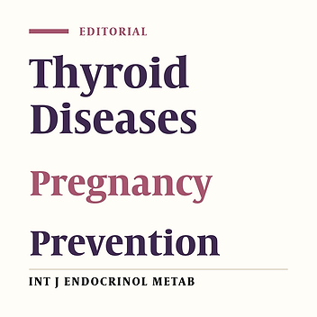 Early Detection and Optimized Management of Thyroid Disease in Pregnancy