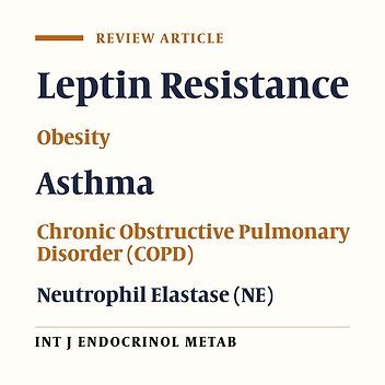 Leptin Resistance: A Possible Interface Between Obesity and Pulmonary-Related Disorders
