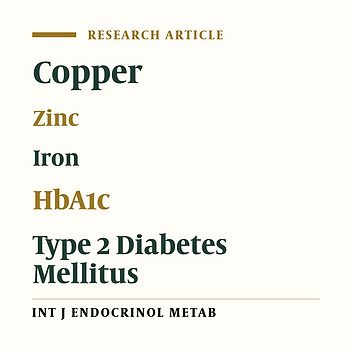 Altered Concentrations of Copper, Zinc, and Iron are Associated With Increased Levels of Glycated Hemoglobin in Patients With Type 2 Diabetes Mellitus and Their First-Degree Relatives