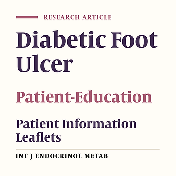 Development and Evaluation of Patient Information Leaflet for Diabetic Foot Ulcer Patients
