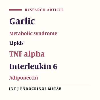 Effect of garlic on serum adiponectin and interleukin levels in women with metabolic syndrome