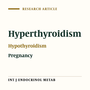 Outcome of Thyroid Dysfunction in Pregnancy in Mashhad, Iran