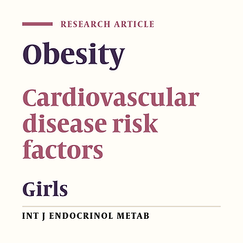 Correlation of Obesity and Cardiovascular Diseases Risk Factors in Girls: Tehran Lipid and Glucose Study (TLGS)