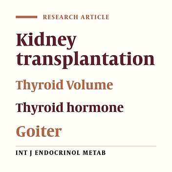 Cover image of the article: Thyroid Function and Volume Changes in Patients with End Stage Renal Disease, Before and After Kidney Transplantation