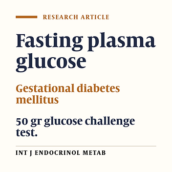 Diagnostic Value of Fasting Plasma Glucose in Screening of Gestational Diabetes Mellitus