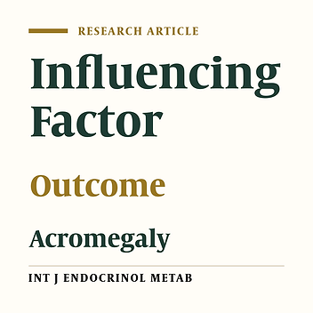 Assessment of Influencing Factors on Outcome of Transsphenoidal Surgery in Acromegalic Patients