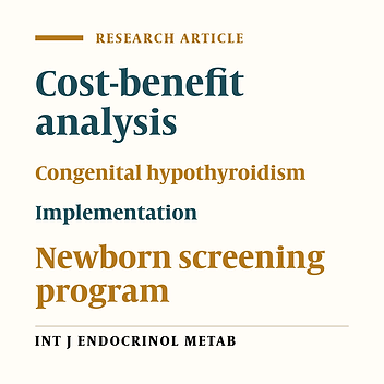 Cost-Benefit Analysis of the Neonatal Screening Program Implementation for Congenital Hypothyroidism in I. R. Iran
