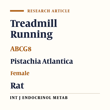 ABCG8 Gene Responses to 8 Weeks Treadmill Running With or Without Pistachia atlantica (Baneh) Extraction in Female Rats