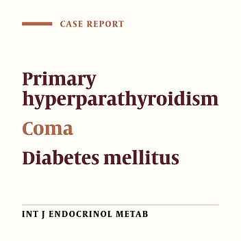 Can Diabetes Associated With Hyperparathyroidism Be an Additional Indication for Parathyroidectomy? A Case Report