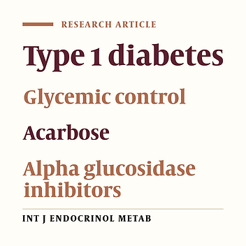 Effects of Acarbose in Metabolic Control of Patients with Type 1 Diabetes Mellitus