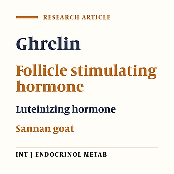 Effect of Ghrelin on Plasma Concentration of Gonadotropins in the Female Sannan Goats