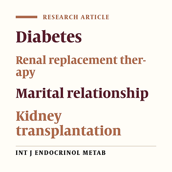 Does End Stage Renal Disease or Type of Renal Replacement Therapy Affect Marital Relationship in Diabetics? A Preliminary Report