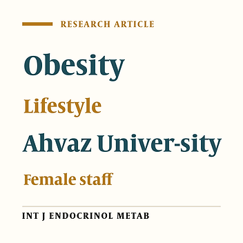 Obesity Prevalence and its Nutritional Related Lifestyle Pattern in Jundi-Shapour University Female Staff, Ahvaz, Iran