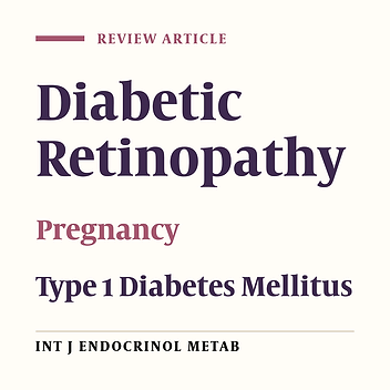 Diabetic Retinopathy and Pregnancy in Type 1 Diabetes Mellitus: A Non Systematic Evidence Based Review