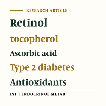 Assessment of Antioxidant Vitamins Retinol and α- Tocopherol in Plasma and Ascorbic Acid in Plasma and Mononuclear Leukocytes in Type 2 Diabetics
